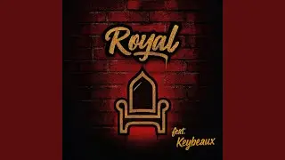 Royal (feat. Keybeaux)