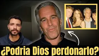 Jeffrey Epstein: ¿Podria DIOS perdonar a alguien como él? ¿QUE dice la BIBLIA sobre Epstein?