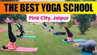The Best Yoga School || India | Rajasthan || Pink City | Jaipur | Tourist | RYS500