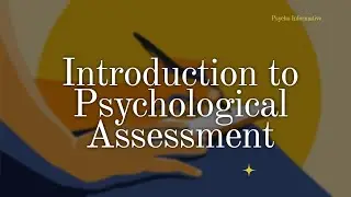 Introduction to Psychological Testing| Psychological Assessment and Test| Psycho Informative