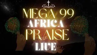 Mega 99 Africa Praise Live #mega99 #africapraise