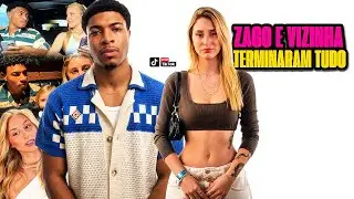 ZAGO EXPLICOU PORQUE TERMINOU COM A VIZINHA!
