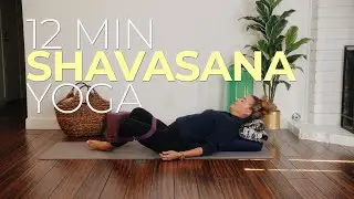 12-Minute Savasana | Deep Relaxation & Final Resting Pose