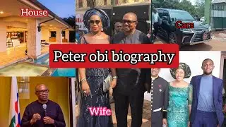 Peter Obi Biography, Net worth, Business, Cars and Family