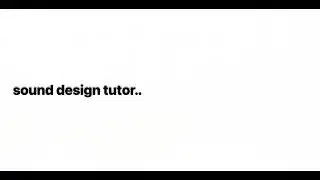 sound design tutorial