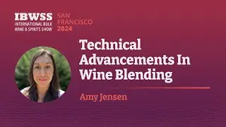 Technical Advancements in Wine Blending | Amy Jensen