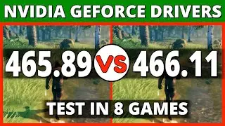 Nvidia Drivers 465.89 vs 466.11 - Test in 8 Games | RTX 3080 + R5 5600X | Benchmarks and FPS Guides