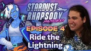 Stardust Rhapsody: Anthem - Ep. 4 | Ride the Lightning | Sci-Fi D&D