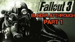 Let's Play Fallout 3 [Blind Playthrough] Part 1 - Escaping Vault 101