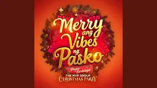 Merry ang Vibes ng Pasko (feat. Ang Himala ni Ni&ntilde;o Kids, Meralco Chorale & PLDT-Smart SERVE...