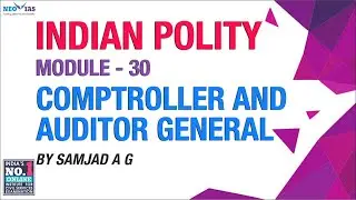 Comptroller and Auditor General | Module 30 | Indian Polity | NEO IAS
