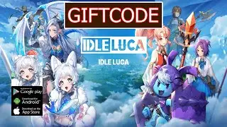 Idle Luca & All Redeem Code | Giftcode Idle Luca - How to Redeem Code