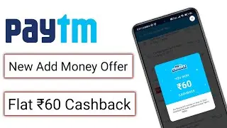 Paytm add money offer | Flat ₹60 Cashback | Paytm offer today