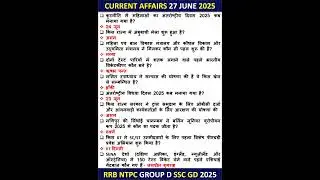 CURRENT AFFAIRS 27 JUNE 2025 CURRENT AFFAIRS TODAY CURRENT AFFAIRS NTPC #rrb #ntpc #currentaffairs