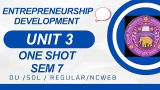 ENTREPRENEURSHIP DEVELOPMENT | UNIT 3 | ONE SHOT | SEM 7 | DU/SOL/NCWEB/REGULAR