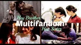 Multifandom | Hey Brother, Hey Sister (For our 150+ Subscribers!)