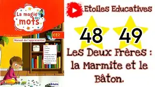 Les deux fr&egrave;res : la marmite et le b&acirc;ton page 48 page 49 | La Magie des Mots CE2 pages 48 et 49