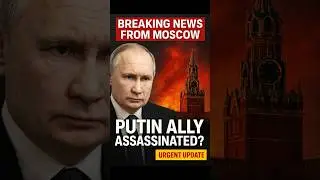 Putin Ally Assassinated in Moscow? | Coup Rumors Rock the Kremlin 🔥