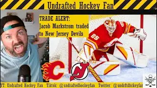 TRADE: Jacob Markstrom traded from Calgary Flames to NJ Devils