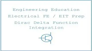 Electrical FE /EIT Exam Prep - Communications 3: Dirac Delta Function Integral