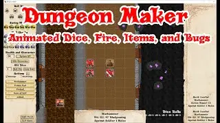 Dungeon Maker Update 21 - Animated Dice, Fire, Items, and Bugs