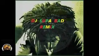 Dj Supa Bad Reggae Jungle Mashup