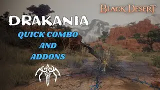 BDO | Drakania Awakening | Quick PVE Combo And Addons