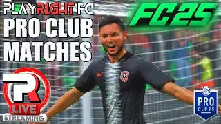 Live FC25 Pro Clubs - PlayRight FC at it Again!
