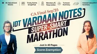 CA Final IDT Sep'25| Super-Smart Vardaan Notes Marathon for 1.5 days LDR| Exemption @canikitatinker​