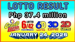 Lotto Results JANUARY 24, 2026 Saturday 9:00PM (Php37.4million) #6D #3d #EZ2 #Lotto642 #GrandLotto 