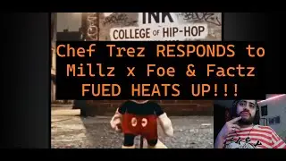 Chef Trez RESPONDS to MILLZ x Foe & Factz FUED HEATS UP!!!