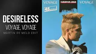 Desireless - Voyage, Voyage (Martin de Melo Edit) 5:05 &mdash; 124 BPM &mdash; DJ-friendly