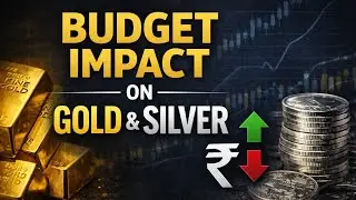 Budget Impact on Gold & Silver | Prices Badhenge Ya Girenge?