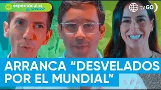 “Desvelados por el Mundial” inicia este 3 de febrero | América Espectáculos de verano (HOY)