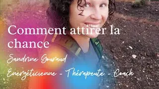 Comment attirer la chance?