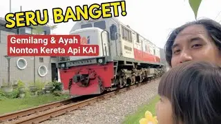 Gemilang & Ayah Berburu Kereta Api KAI | Spot Nonton Kereta Paling Dekat!
