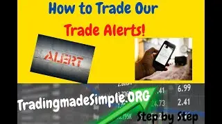 How to Trade.....Trade Alerts!