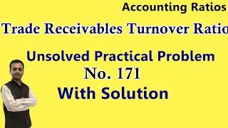 Trade Receivables Turnover Ratio Practical Problems with Solution of DK Goel | Accounting Ratios 12