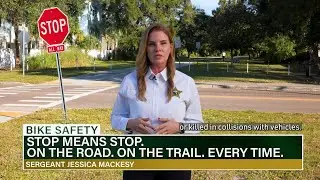 Stop means stop. On the road. On the Trail. Every time. The life you save is your own.
