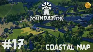 Foundation Gameplay 2022 | Update 1.8.1 | Coastal Map | Medieval Sandbox City Builder  | EP 17
