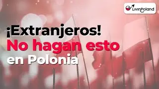 Errores GRAVES que cometen los extranjeros en Polonia (los vemos todas las semanas) | LivinPoland