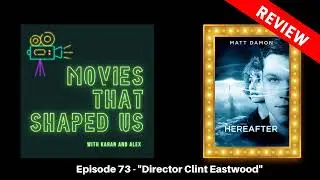 Hereafter (2010) Movie Review || Movies That Shaped Us