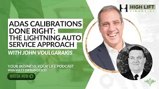 ADAS Calibrations Done Right: The Lightning Auto Service Approach with John Voulgarakis | YBYL 119