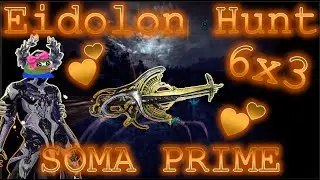 Solo 6x3 | Soma Prime | Warframe Eidolons