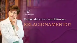 Como lidar com os conflitos no RELACIONAMENTO?