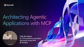 Architecting Agentic Applications with MCP in Azure