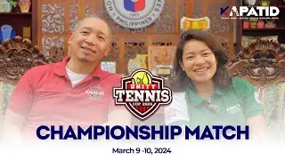Together let's watch the Championship round of Unity Tennis Cup 2024 | KAPATID