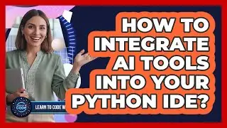 How To Integrate AI Tools Into Your Python IDE?