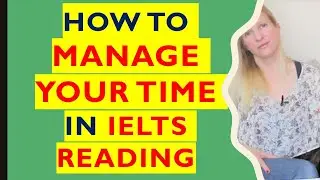 How to manage your time in IELTS Reading