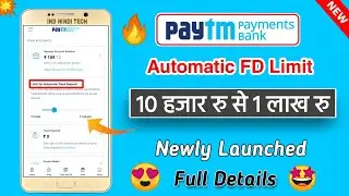 Paytm payment bank automatic fixed deposit limit launch | Paytm bank fd | paytm bank auto fd kya hai